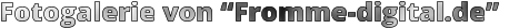 Fotogalerie von “Fromme-digital.de”