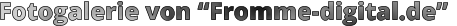 Fotogalerie von “Fromme-digital.de”